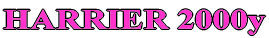 HARRIER 2000y 